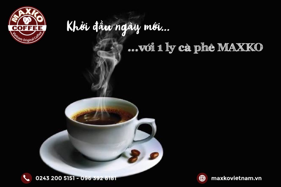 khởi đầu ngày mới với 1 ly Cafe Maxko