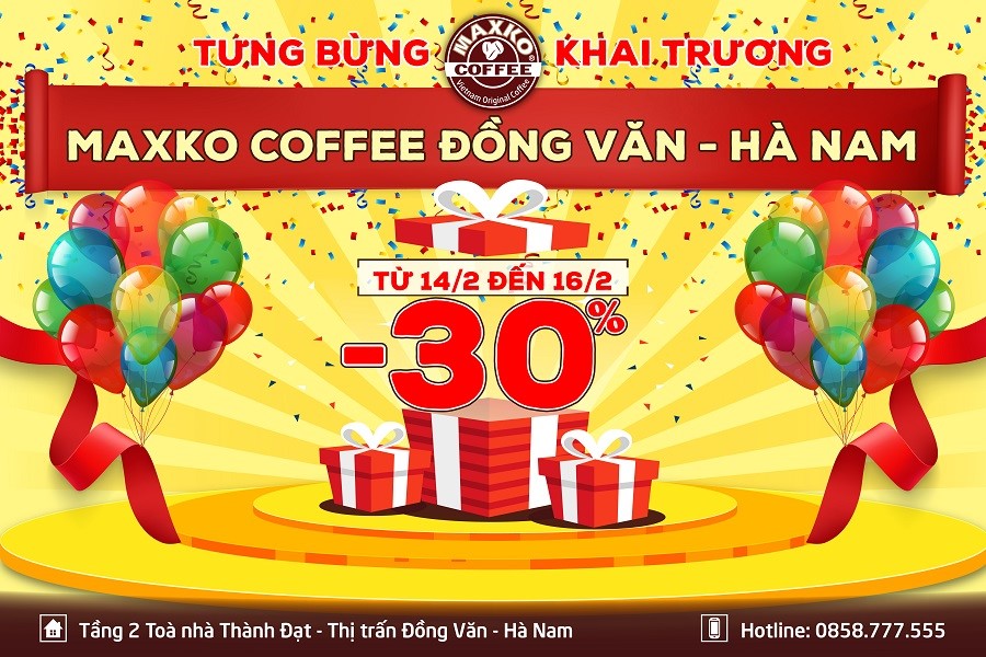 Khai Trương Maxko Coffee Đồng Văn - Hà Nam off 30%