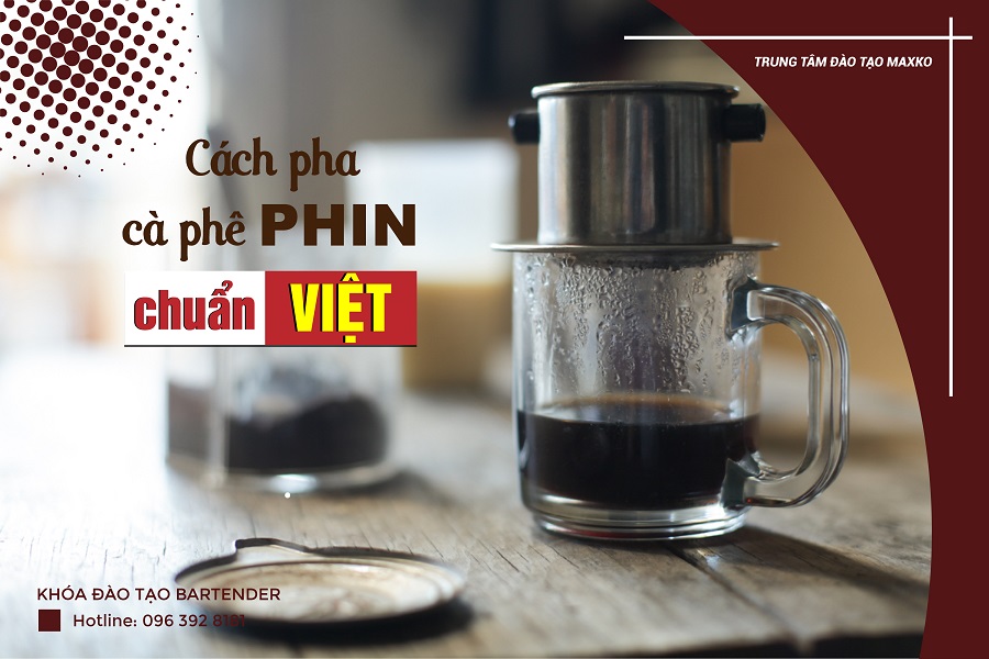 MaxCen_cach pha ca phe phin ngon chuan Viet